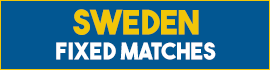 Fixed Matches, Fixed Games, Sweden Fixed Matches, Mighty Fixed Matches, Secure Fixed Matches, Fixed Matches Us, UK Fixed Matches, USA Fixed Matches, Safe Fixed Matches, Best Fixed Matches, Europe Fixed Matches